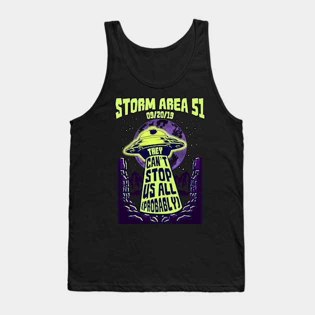 They Can't Stop All Of Us! (Probably)! Funny Storm Area 51 Event Tank Top by Jamrock Designs